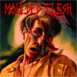 Moulded Flesh : Indulgence